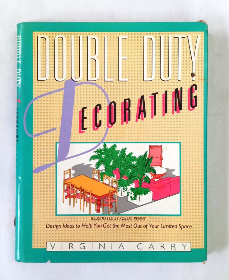 <a href="https://www.touchelivros.com.br/livro/double-duty-decorating/">Double Duty Decorating - Virginia Carry</a>