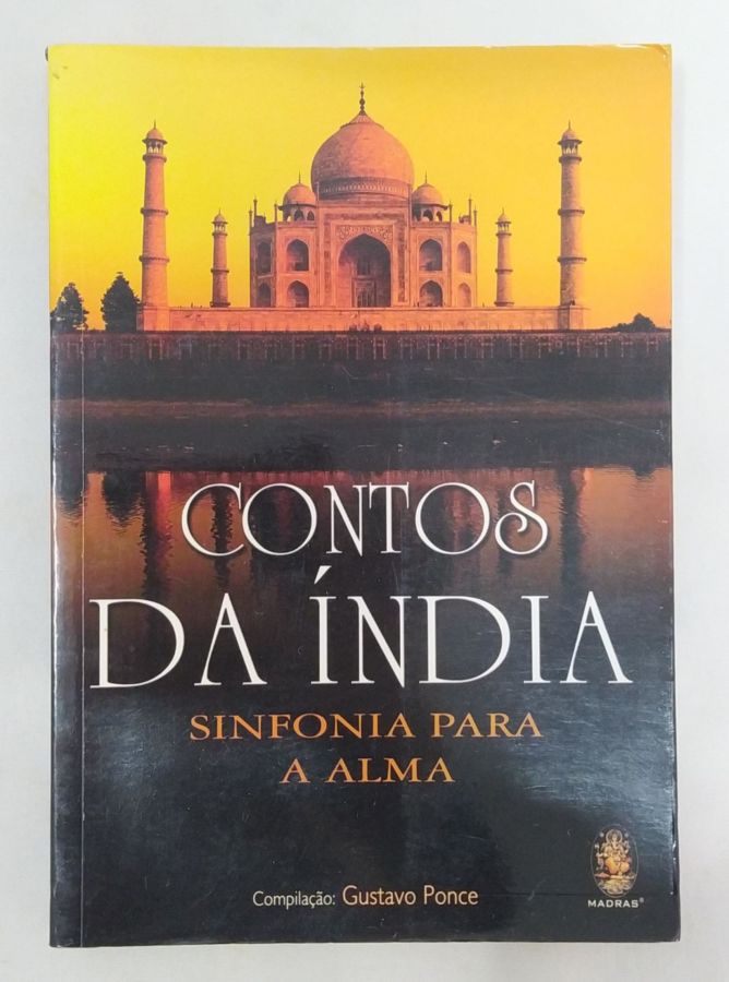 <a href="https://www.touchelivros.com.br/livro/contos-da-india-sinfonia-para-a-alma/">Contos da Índia – Sinfonia Para a Alma - Gustavo Ponce</a>