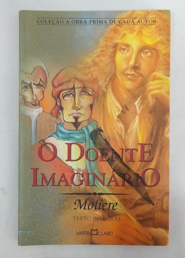 <a href="https://www.touchelivros.com.br/livro/o-doente-imaginario/">O Doente Imaginário - Molière</a>