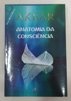 <a href="https://www.touchelivros.com.br/livro/anatomia-da-consciencia/">Anatomia da Consciência - Akbar</a>