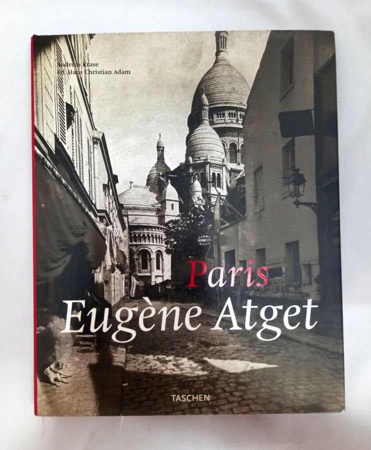 <a href="https://www.touchelivros.com.br/livro/paris-eugene-atget/">Paris Eugene Atget - Andreas Krase e Ed. Hans Christian Adam</a>