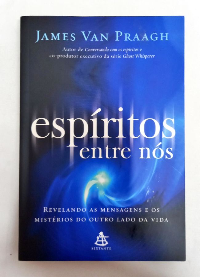 <a href="https://www.touchelivros.com.br/livro/espiritos-entre-nos/">Espíritos Entre Nós - James Van Praagh</a>