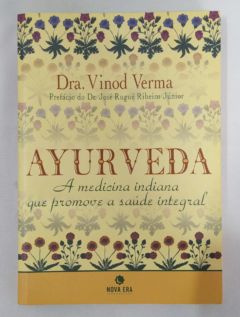 <a href="https://www.touchelivros.com.br/livro/ayurveda-a-medicina-indiana-que-promove-saude-integral/">Ayurveda – A Medicina Indiana Que Promove Saude Integral - Dra. Vinod Verma</a>