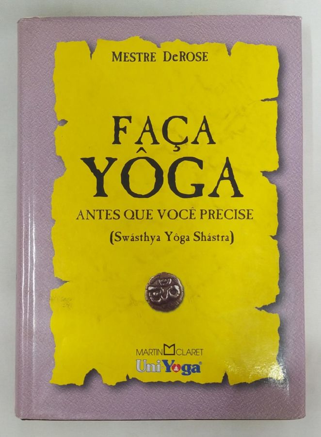 <a href="https://www.touchelivros.com.br/livro/faca-yoga/">Faça Yôga - Mestre DeRose</a>