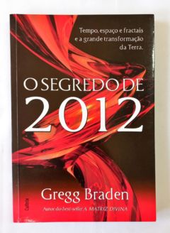 <a href="https://www.touchelivros.com.br/livro/o-segredo-de-2012/">O Segredo De 2012 - Gregg Braden</a>
