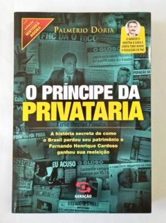 <a href="https://www.touchelivros.com.br/livro/o-principe-da-privataria/">O Príncipe da Privataria - Palmério Dória</a>