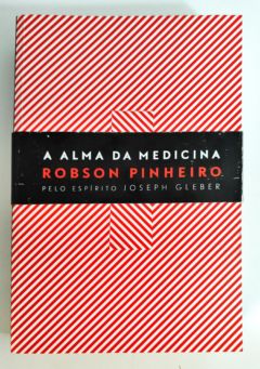 <a href="https://www.touchelivros.com.br/livro/a-alma-da-medicina/">A Alma da Medicina - Robson Pinheiro</a>
