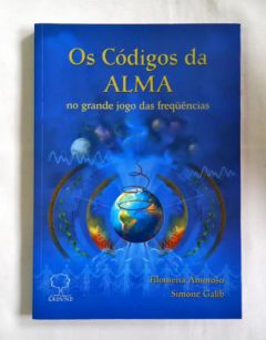 <a href="https://www.touchelivros.com.br/livro/os-codigos-da-alma/">Os Códigos Da Alma - Filomena Amoroso e Simone Galib</a>