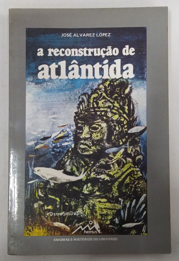 <a href="https://www.touchelivros.com.br/livro/a-reconstrucao-de-atlantida/">A Reconstrução de Atlântida - José Alvarez López</a>