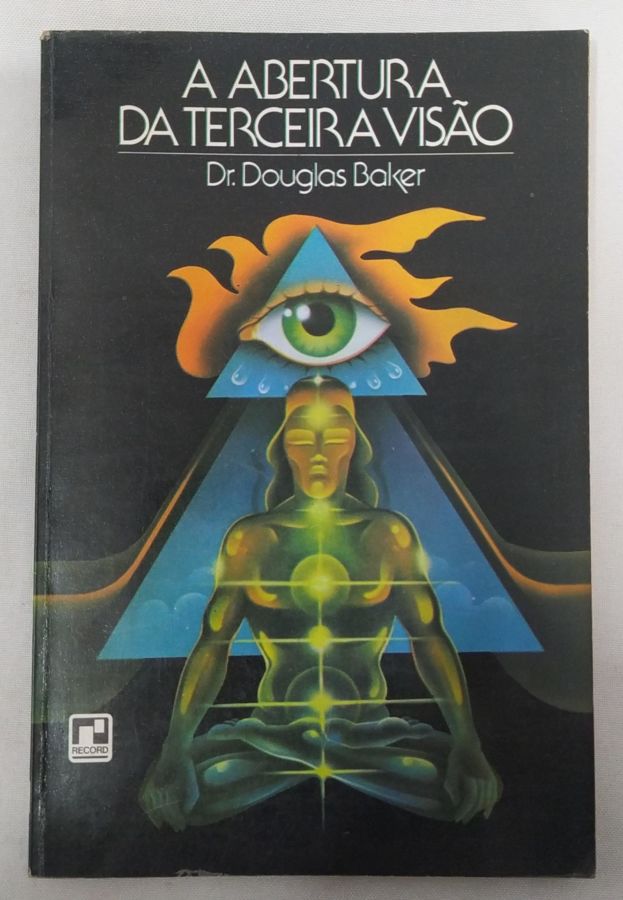 A Abertura da Terceira Visão – Dr. Douglas Baker – Touché Livros