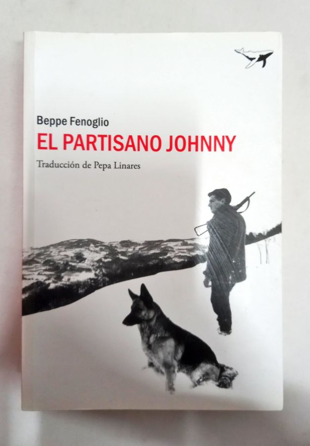 <a href="https://www.touchelivros.com.br/livro/el-partisano-johnny/">El Partisano Johnny - Beppe Fenoglio</a>