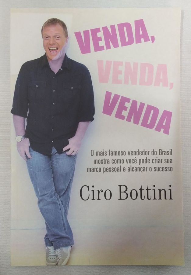 <a href="https://www.touchelivros.com.br/livro/venda-venda-venda/">Venda, Venda, Venda - Ciro Bottini</a>