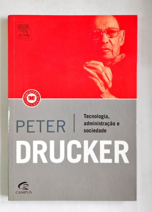 Tecnologia, Administração e Sociedade - Peter Drucker