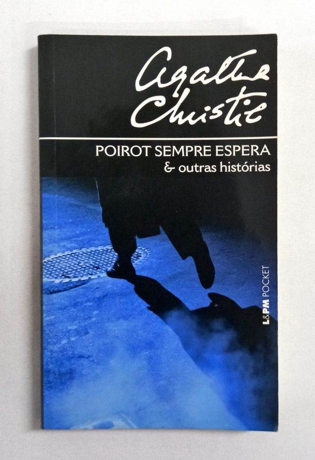 <a href="https://www.touchelivros.com.br/livro/poirot-sempre-espera-e-outras-historias/">Poirot Sempre Espera e Outras Histórias - Agatha Christie</a>