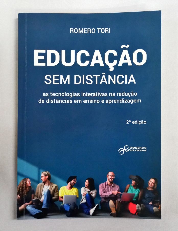 <a href="https://www.touchelivros.com.br/livro/educacao-sem-distancia-2/">Educação Sem Distância - Romero Tori</a>