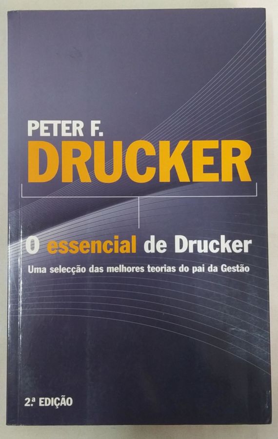 <a href="https://www.touchelivros.com.br/livro/o-essencial-de-drucker/">O Essencial de Drucker - Peter F. Drucker</a>