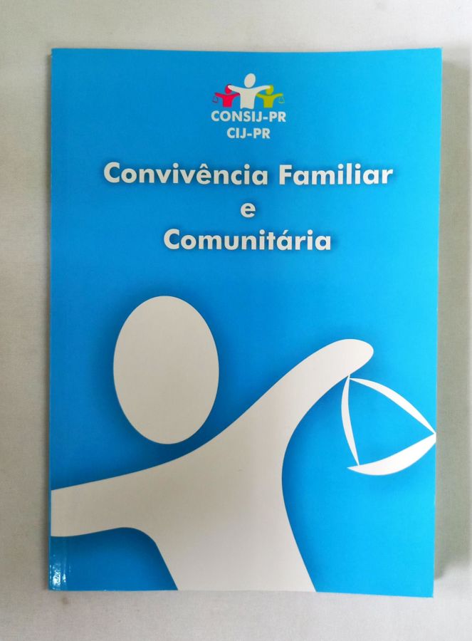 <a href="https://www.touchelivros.com.br/livro/convivencia-familiar-e-comunitaria/">Convivência Familiar E Comunitária - Da Editora</a>