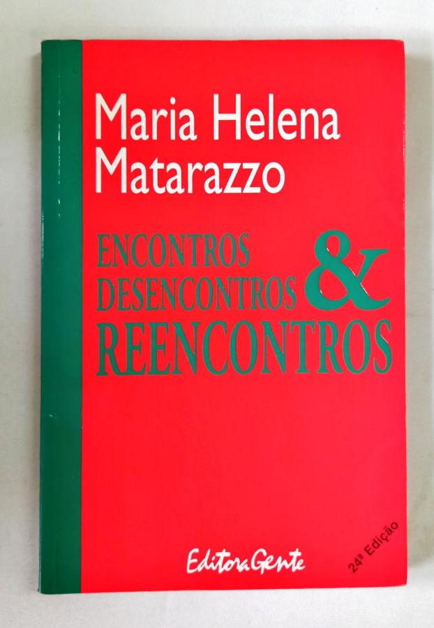 <a href="https://www.touchelivros.com.br/livro/encontros-desencontros-reencontros/">Encontros, Desencontros & Reencontros - Maria Helena Matarazzo</a>