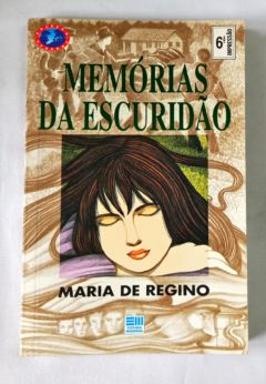 <a href="https://www.touchelivros.com.br/livro/memorias-da-escuridao/">Memórias da Escuridão - Maria de Regino</a>