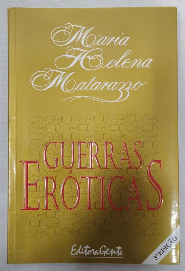 <a href="https://www.touchelivros.com.br/livro/guerras-eroticas/">Guerras Eróticas - Maria Helena Matarazzo</a>