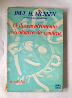 <a href="https://www.touchelivros.com.br/livro/o-desenvolvimento-psicologico-da-crianca/">O Desenvolvimento Psicológico Da Criança - Paul H. Mussen</a>