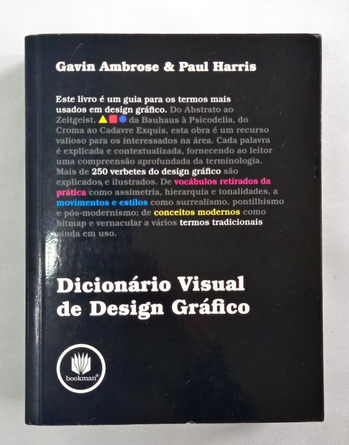 <a href="https://www.touchelivros.com.br/livro/dicionario-visual-de-design-grafico/">Dicionário Visual de Design Gráfico - Gavin Ambrose e Paul Harris</a>