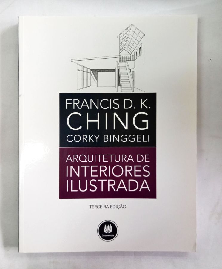 <a href="https://www.touchelivros.com.br/livro/arquitetura-de-interiores-ilustrada/">Arquitetura de Interiores Ilustrada - Francis D.K. Ching e Corky Binggeli</a>