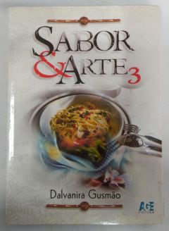 <a href="https://www.touchelivros.com.br/livro/sabor-arte-vol-3/">Sabor & Arte – Vol. 3 - Dalvanira Gusmão</a>