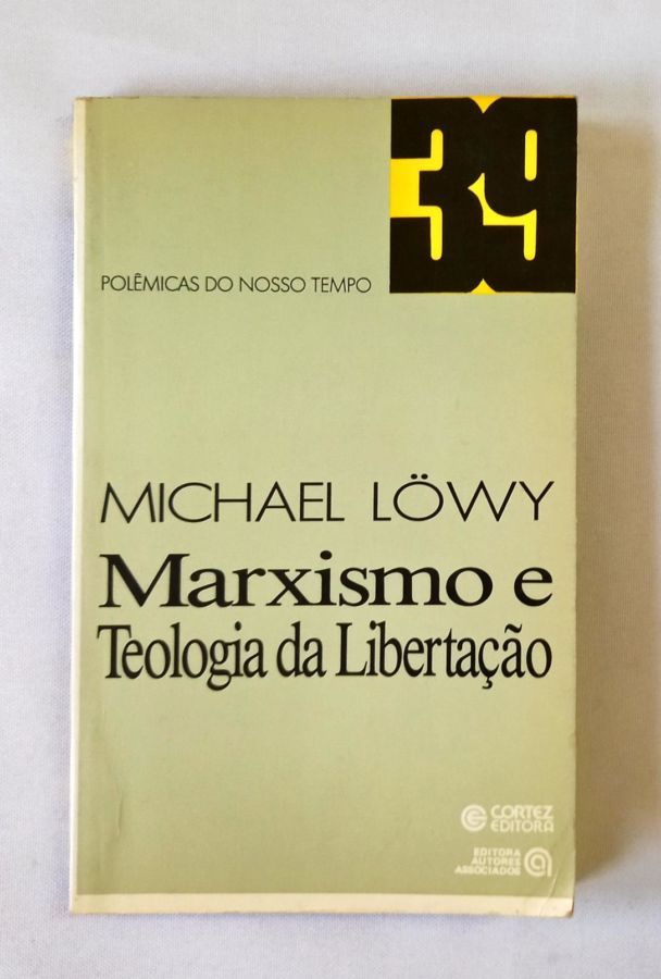 <a href="https://www.touchelivros.com.br/livro/marxismo-e-teologia-da-libertacao/">Marxismo e Teologia da Libertação - Michael Löwy</a>