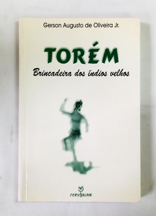<a href="https://www.touchelivros.com.br/livro/torem/">Torém - Gerson Augusto de Oliveira Jr.</a>