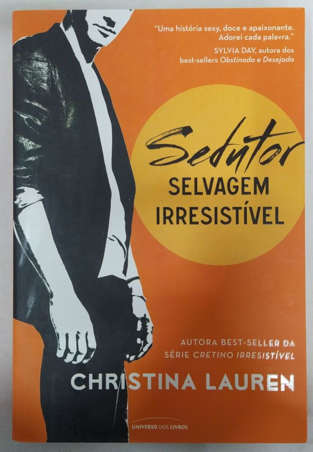 <a href="https://www.touchelivros.com.br/livro/sedutor-selvagem-irresistivel-vol-1/">Sedutor Selvagem Irresistível – Vol. 1 - Christina Lauren</a>