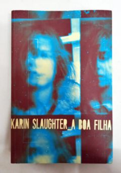 <a href="https://www.touchelivros.com.br/livro/a-boa-filha/">A Boa Filha - Karin Slaughter</a>