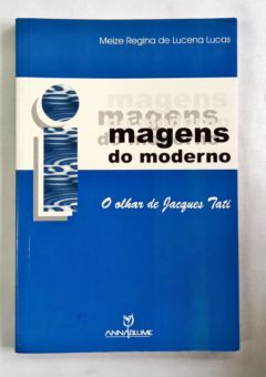 <a href="https://www.touchelivros.com.br/livro/magens-do-moderno/">Magens do Moderno - Meize Regina de Lucena Lucas</a>