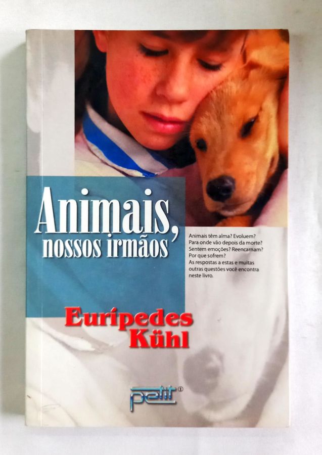<a href="https://www.touchelivros.com.br/livro/animais-nossos-irmaos/">Animais, Nossos Irmãos - Eurípedes Kuhl</a>