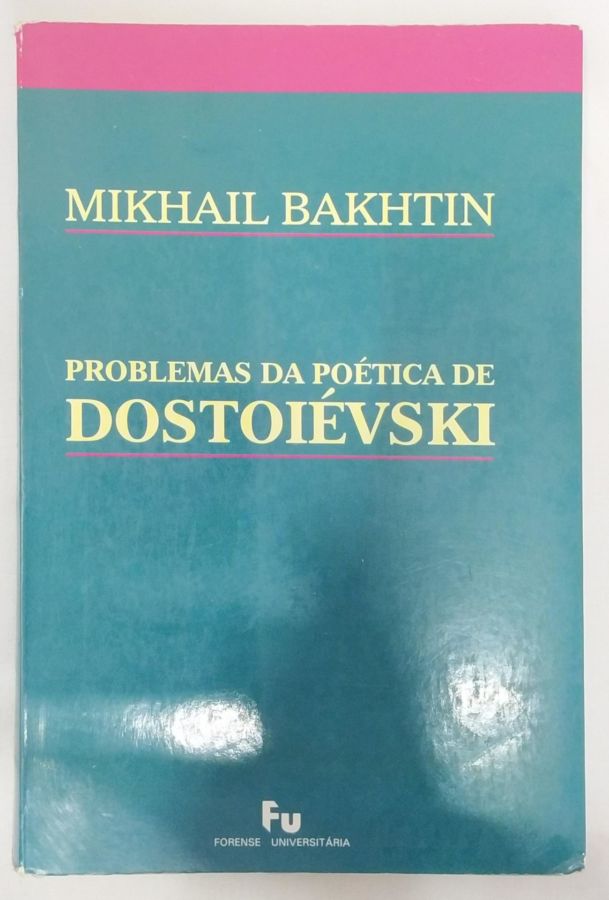 <a href="https://www.touchelivros.com.br/livro/problemas-da-poetica-de-dostoievski/">Problemas da Poética de Dostoiévski - Mikhail Bakhtin</a>