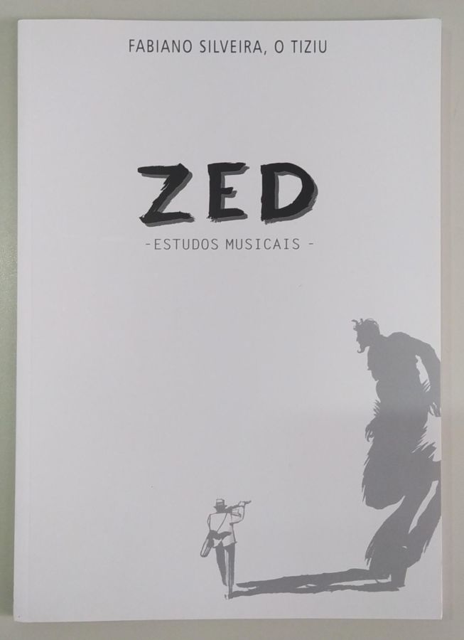 <a href="https://www.touchelivros.com.br/livro/zed-estudos-musicais-2/">Zed – Estudos Musicais - Fabiano Silveira</a>