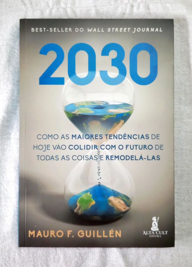 <a href="https://www.touchelivros.com.br/livro/2030-2/">2030 - Mauro F. Guillén</a>