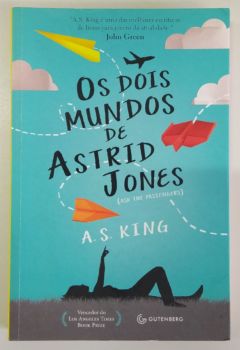 <a href="https://www.touchelivros.com.br/livro/os-dois-mundos-de-astrid-jones/">Os Dois Mundos de Astrid Jones - A. S. King</a>