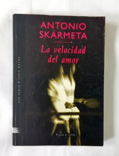 <a href="https://www.touchelivros.com.br/livro/la-velocidad-del-amor/">La Velocidad del Amor - Antonio Skármeta</a>