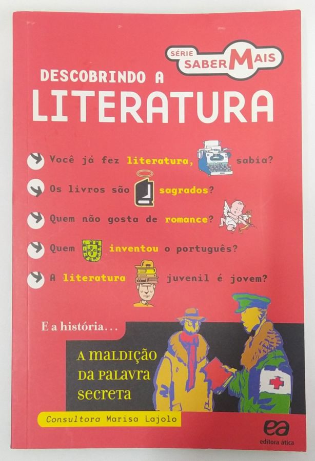 <a href="https://www.touchelivros.com.br/livro/descobrindo-a-literatura/">Descobrindo a Literatura - Marisa Lajolo</a>