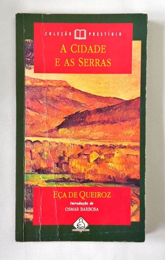 <a href="https://www.touchelivros.com.br/livro/a-cidade-e-as-serras-2/">A Cidade e as Serras - Eça de Queiroz</a>