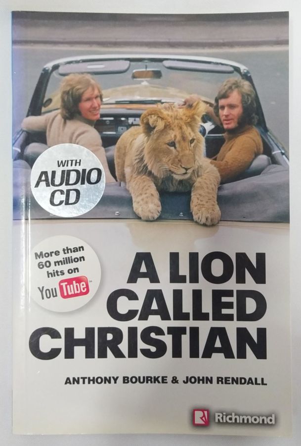 <a href="https://www.touchelivros.com.br/livro/a-lion-called-christian/">A Lion Called Christian - Anthony Bourke & jhon Rendall</a>