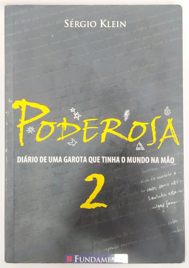<a href="https://www.touchelivros.com.br/livro/poderosa-vol-2/">Poderosa – Vol. 2 - Sérgio Klein</a>