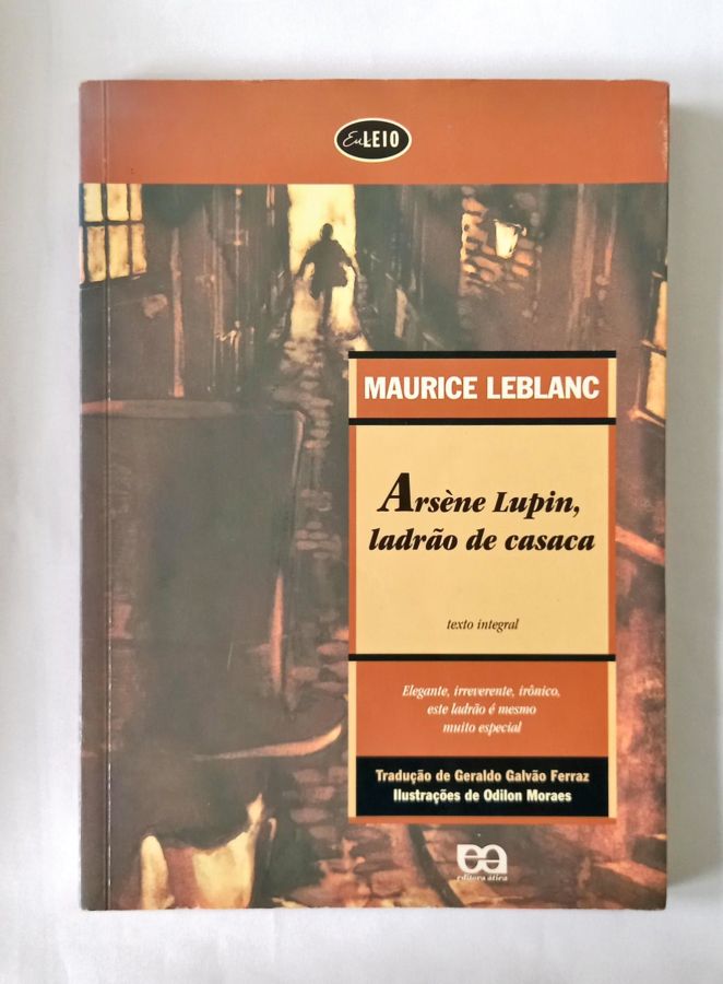 <a href="https://www.touchelivros.com.br/livro/arsene-lupin-ladrao-de-casaca/">Arsène Lupin, Ladrão de Casaca - Maurice Leblanc</a>