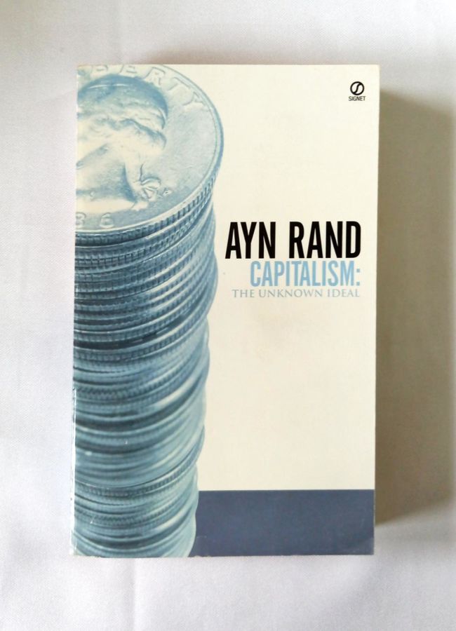 Capitalism – The Unknown Ideal - Ayn Rand