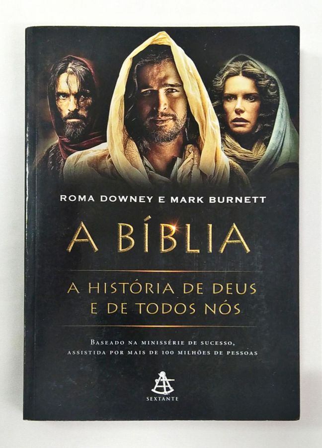 <a href="https://www.touchelivros.com.br/livro/a-biblia-a-historia-de-deus-e-de-todos-nos/">A Bíblia – A história de Deus e de todos nós - Roma Downey e Mark Burnett</a>