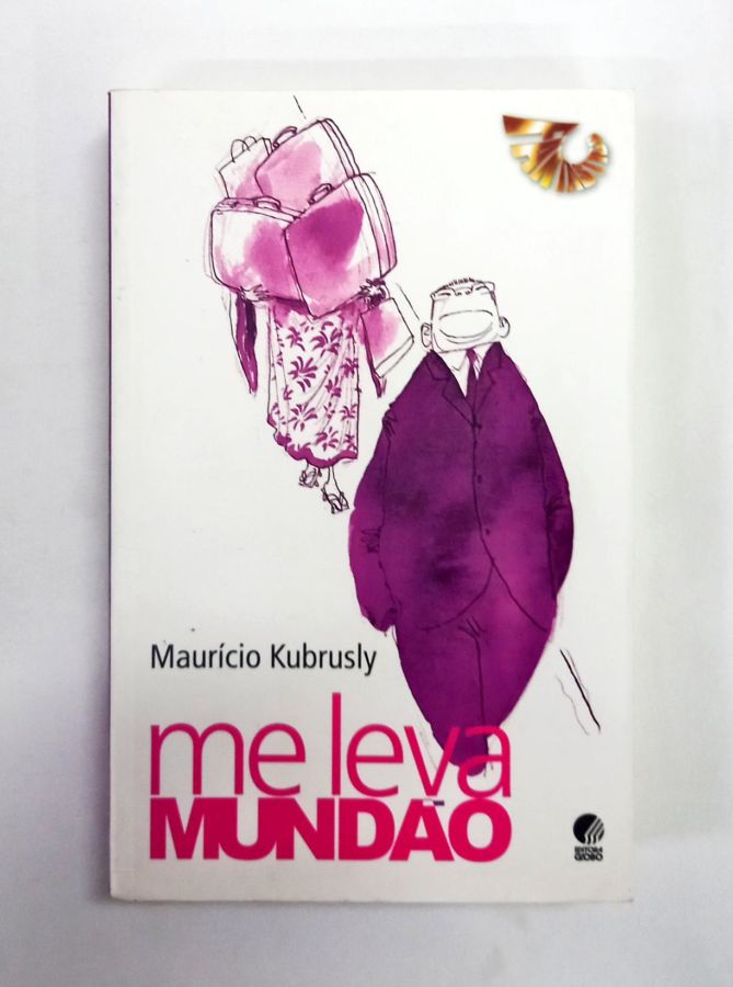 <a href="https://www.touchelivros.com.br/livro/me-leva-mundao-2/">Me Leva Mundão - Maurício Kubrusly</a>