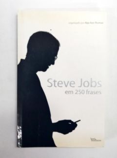 <a href="https://www.touchelivros.com.br/livro/steve-jobs-em-250-frases/">Steve Jobs Em 250 Frases - Alan Ken Thomas</a>