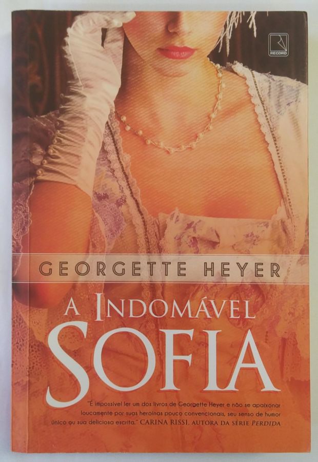 <a href="https://www.touchelivros.com.br/livro/a-indomavel-sofia/">A Indomável Sofia - Georgette Heyer</a>