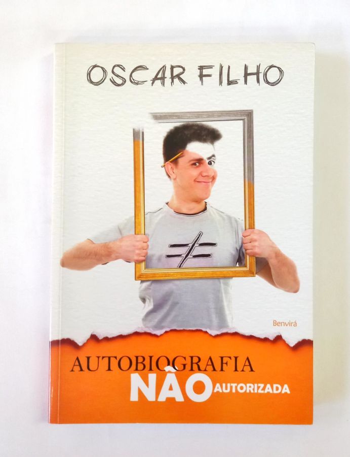 <a href="https://www.touchelivros.com.br/livro/autobiografia-nao-autorizada/">Autobiografia Não Autorizada - Oscar Francisco de Moraes Junior</a>